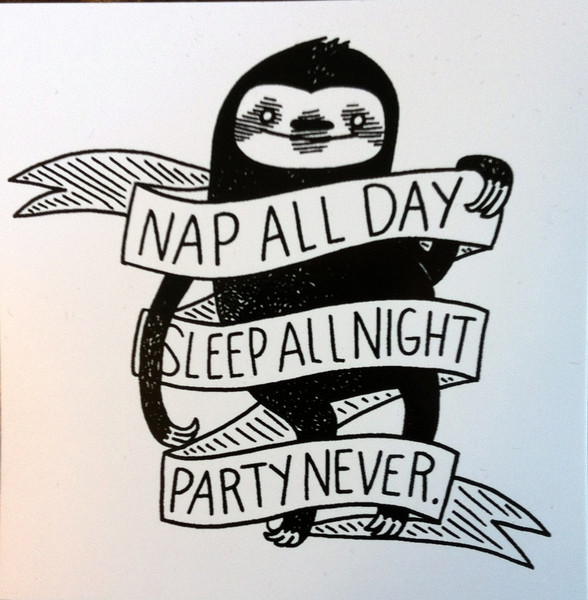 Nap All Day Sleep All Night Party Never sticker