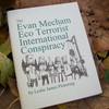 The Evan Mecham Eco Terrorist International Conspiracy