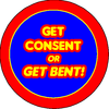 Consent or Get Bent 1