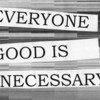Everyone Good is Necessary poster