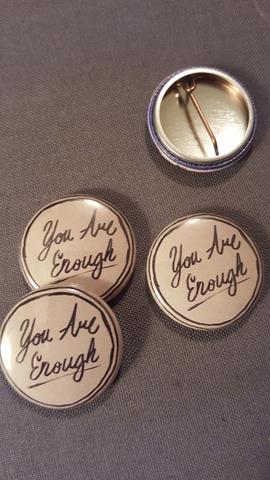 You Are Enough button - Pioneers Press