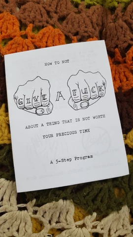 How to Not Give a Fuck About a Thing That is Not Worth Your Precious Time - Pioneers Press