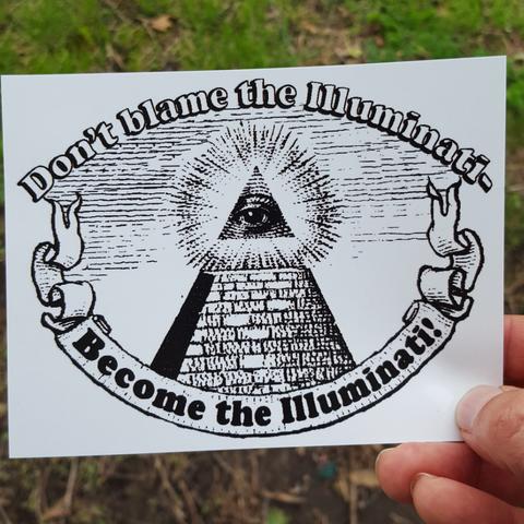 Don't Blame the Illuminati - Become the Illuminati! sticker - Pioneers Press