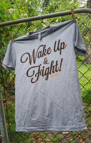 Wake Up & Fight! T-shirt ("Unisex" cut)