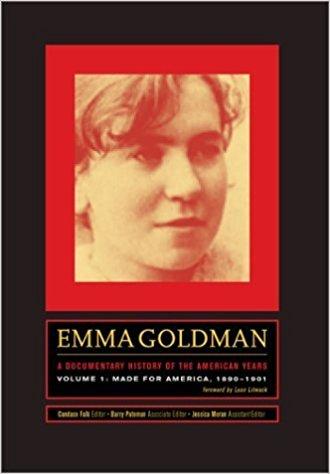 Emma Goldman: A Documentary History of the American Years, Vol. 1: Made for America, 1890-1901 (Hardcover)