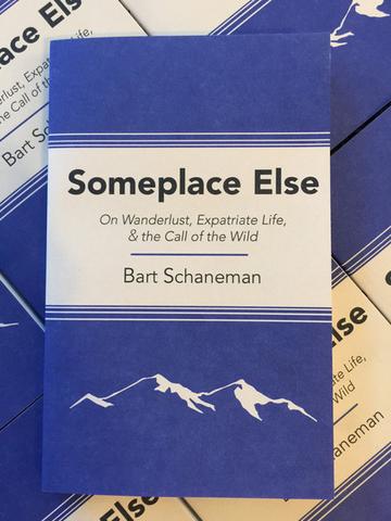 Someplace Else: On Wanderlust, Expatriate Life, & the Call of the Wild - Pioneers Press