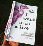 All I Want To Do Is Live: A Collection of Creative Nonfiction