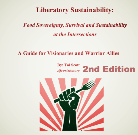 Liberatory Sustainability: Food Sovereignty, Survival and Sustainability at the Intersections, A Guide for Visionaries and Warrior Allies (e-book) - Pioneers Press