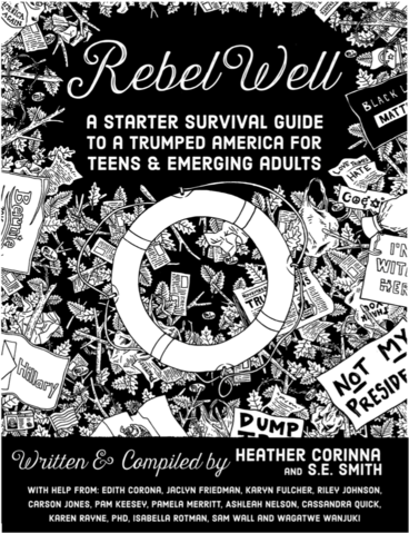 Rebel Well: A Starter Survival Guide To A Trumped America - Free Download