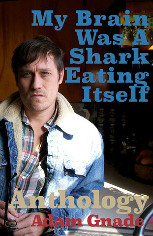 My Brain Was A Shark Eating Itself Anthology (e-book)