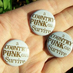 A Country Punk Can Survive button - Pioneers Press