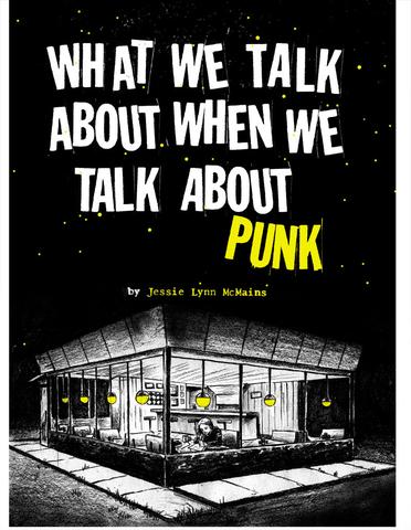 What We Talk about When We Talk about Punk (PRE-ORDER)