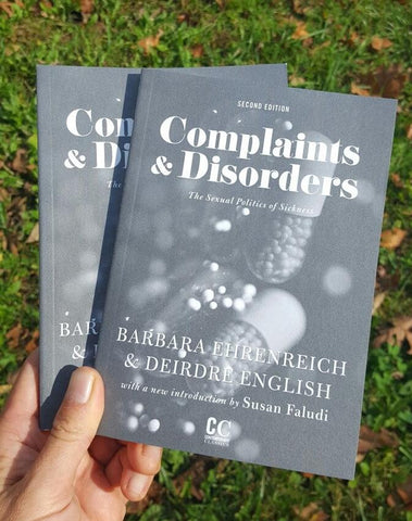 Complaints and Disorders: The Sexual Politics of Sickness