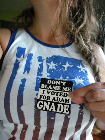 Don't Blame Me I Voted for Adam Gnade THE STICKER!