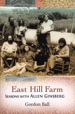 East Hill Farm: Seasons with Allen Ginsberg - Pioneers Press