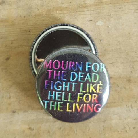 "Mourn for the Dead, Fight Like Hell for the Living" Button - Pioneers Press