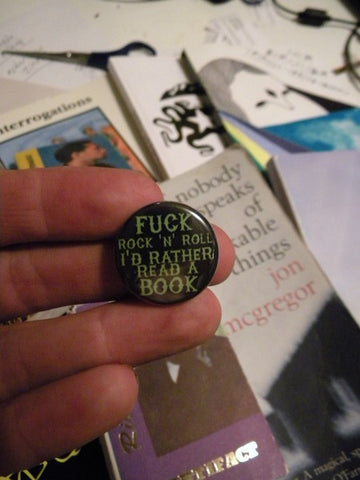 Fuck Rock 'N' Roll, I'd Rather Read a Book button