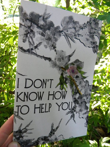 I Don't Know How to Help You