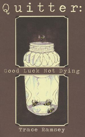 Quitter: Good Luck Not Dying (e-book) - Pioneers Press
