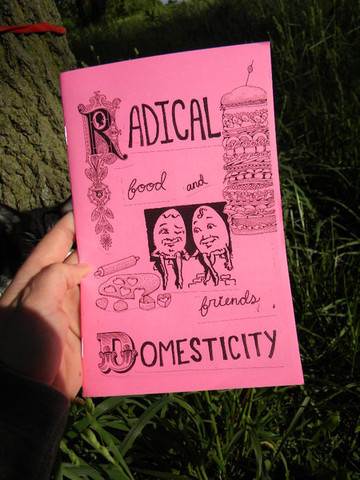Radical Domesticity Issue Five: Food and Friends