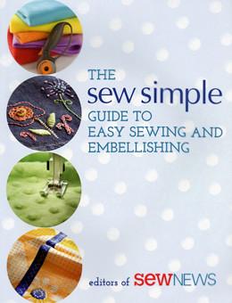 The Sew Simple Guide to Easy Sewing and Embellishing - Pioneers Press