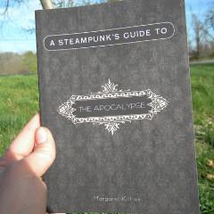 A Steampunk's Guide to the Apocalypse - Pioneers Press