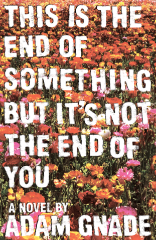 This is the End of Something But It's Not the End of You