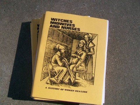 Witches Midwives and Nurses: A History of Women Healers